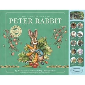 The Classic Tale of Peter Rabbit: A Press and Play Storybook -- Beatrix Potter